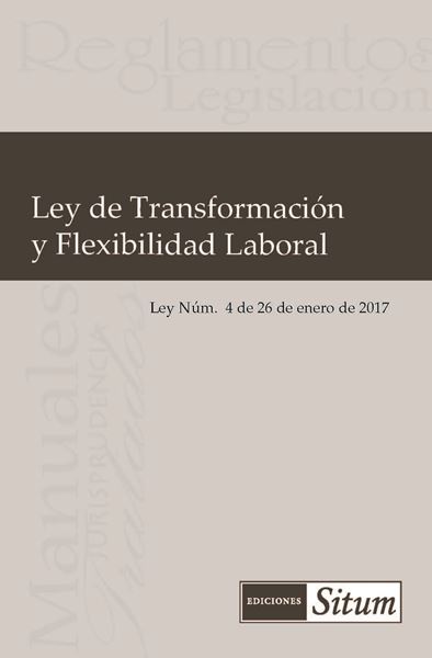 Picture of Ley de Transformacion y Flexibilidad Laboral (Ley Núm. 4 de 26 de enero de 2017)