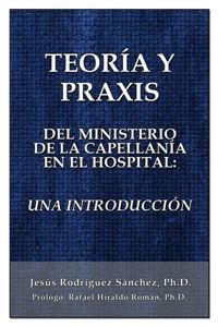 Picture of Teoría y Praxis del Ministerio de la Capellanía en el Hospital: Una Introducción (LOD)