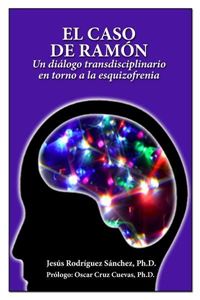 Picture of El Caso de Ramón: Un diálogo transdiciplinario en torno a la esquizofrenia (LOD)