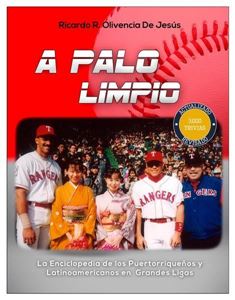 Picture of A Palo Limpio: La Enciclopedia de los Puertorriqueños y Latinoamericanos en Grandes Ligas (LOD)