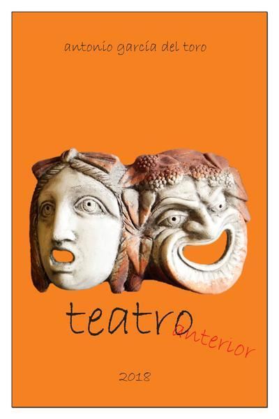 Picture of Teatro Anterior (dramaturgias, versiones y adaptaciones, 1973-2015) (LOD)