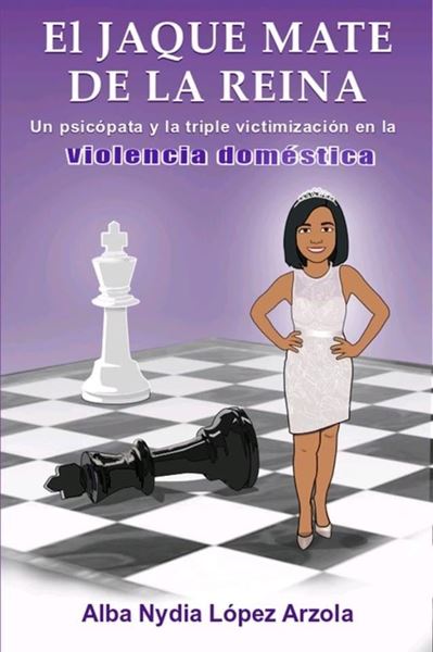 Picture of El  Jaque Mate de la Reina.  Un Psicópata y la triple victimización en la violencia doméstica