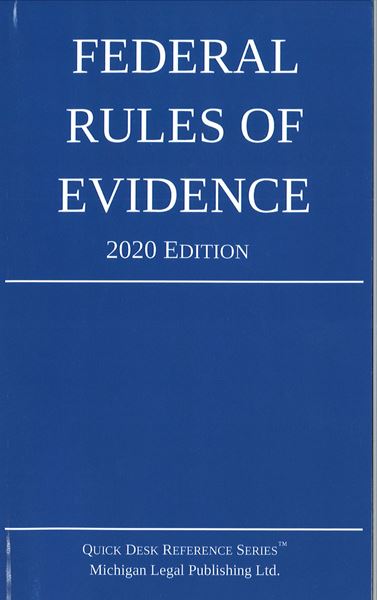 Picture of Federal Rules of Evidence 2020 Edition. Quick Desk Reference Series