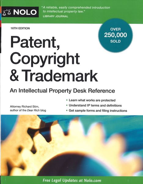Picture of Patent, Copyright & Trademark. An Intellectual Property Desk Reference. NOLO