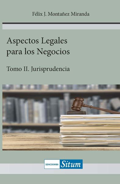 Picture of Aspectos Legales para los Negocios Tomo II. Jurisprudencia