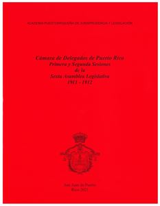 Picture of Cámara de Delegados de PR Primera y Segunda Sesiones de la Sexta Asamblea Legislativa 1911-1912