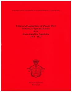 Picture of Cámara de Delegados de PR Primera y Segunda Sesiones de la Sexta Asamblea Legislativa 1911-1912