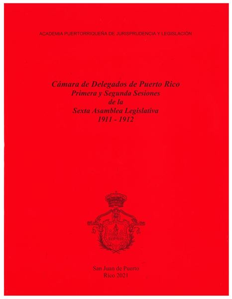 Picture of Cámara de Delegados de PR Primera y Segunda Sesiones de la Sexta Asamblea Legislativa 1911-1912