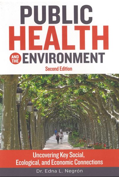 Picture of Public Health and the Environment. Uncovering Key Social, Ecological, and Economic Connections