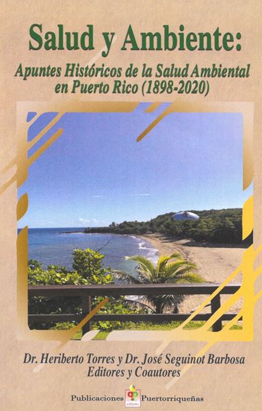 Picture of Salud y Ambiente: Apuntes Históricos de la Salud Ambiental en Puerto Rico (1898-2020)