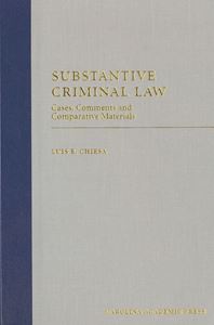 Picture of Substantive Criminal Law Cases, Comments and Comparative Materials / Chiesa