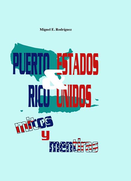 Picture of Puerto Rico & Estados Unidos. Mitos y Mentiras