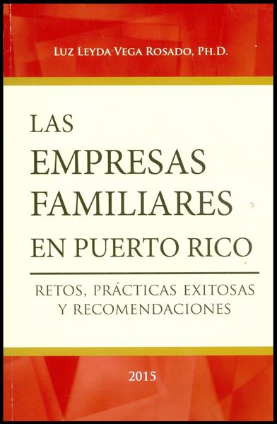 Picture of Las Empresas Familiares en Puerto Rico.  Retos, Prácticos Exitosas y Recomendaciones