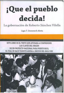 Picture of Que el pueblo decida. La gobernacion de Roberto Sanchez Vilella