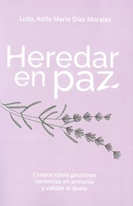 Picture of Heredar en paz. Conoce cómo gestionar herencias en armonía y validar el duelo