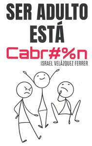 Picture of Ser adulto está cabr#%n