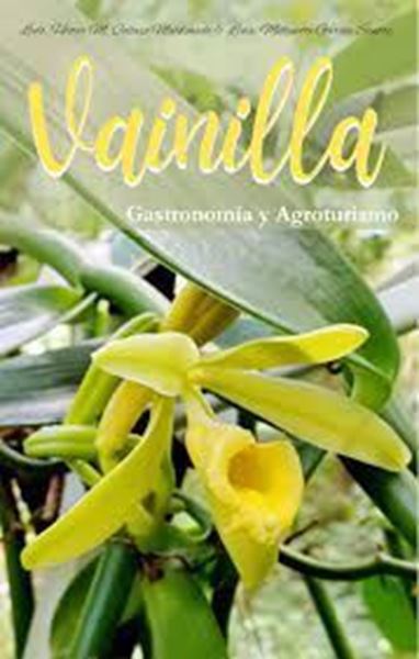 Picture of Vainilla. Gastronomía y Agroturismo  / Collazo Maldonado y Garcia Santos