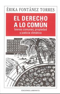 Picture of El derecho a lo común bienes comunes, propiedad y justicia climática