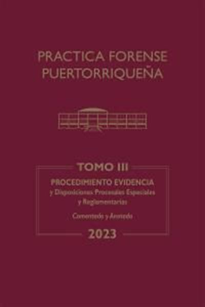 Picture of Reglas de Evidencia 2023. Práctica Forense Puertorriqueña Tomo III
