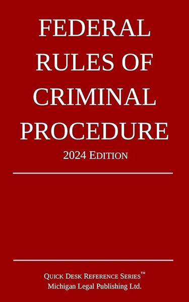 Picture of Federal Rules of Criminal Procedure 2024 Edition