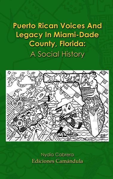Picture of Puerto Rican Voices and Legacy In Miami-Dade County, Florida: A social history