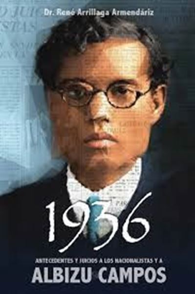 Picture of 1936 Antecedentes y juicios a los nacionalistas y a Albizu Campos