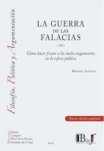 Picture of La guerra de las falacias. Como hacer frente a los malos argumentos en la esfera pública