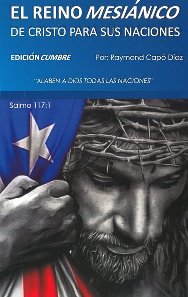 Picture of El Reino Mesiánico de Cristo para sus Naciones. Edición Cumbre
