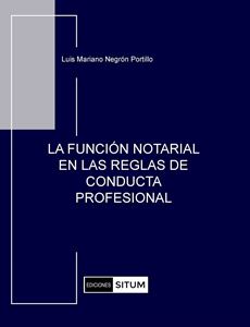 Picture of La Función Notarial en las Reglas de Conducta Profesional