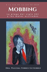 Picture of Mobbing la plaga del siglo XXI y las malas actitudes