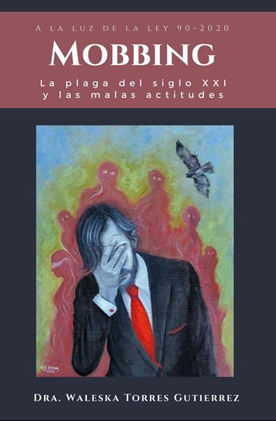 Picture of Mobbing la plaga del siglo XXI y las malas actitudes