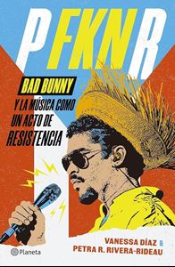 Picture of PFKNR Bad Bunny y la música como un acto de resistencia