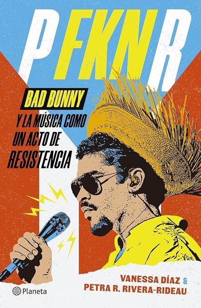 Picture of PFKNR Bad Bunny y la música como un acto de resistencia