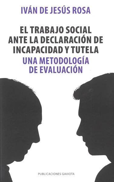 Picture of El trabajo social ante la declaración de incapacidad y tutela. Una metodología de evaluación
