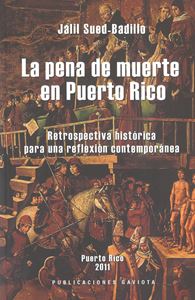 Picture of La pena de muerte en Puerto Rico. Retrospectiva histórica