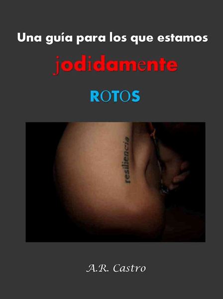 Picture of Una guía para los que estamos jodidamente rotos (LOD)