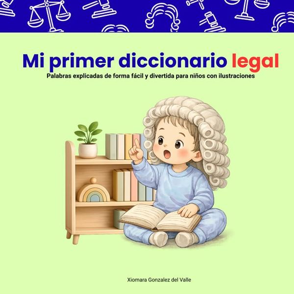 Picture of Mi primer diccionario legal. Palabras explicadas de forma fácil y divertida para niños