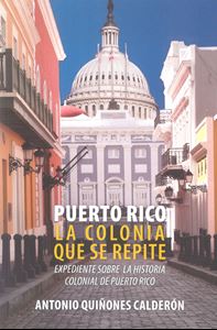 Picture of Puerto Rico la Colonia que se Repite