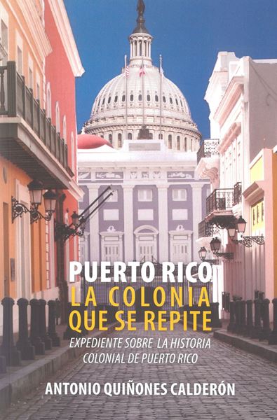 Picture of Puerto Rico la Colonia que se Repite